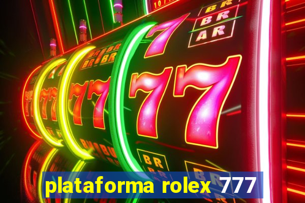 plataforma rolex 777